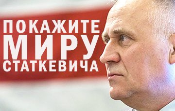 Four Years Ago, Belarusian Leader Mikalai Statkevich Was Arrested